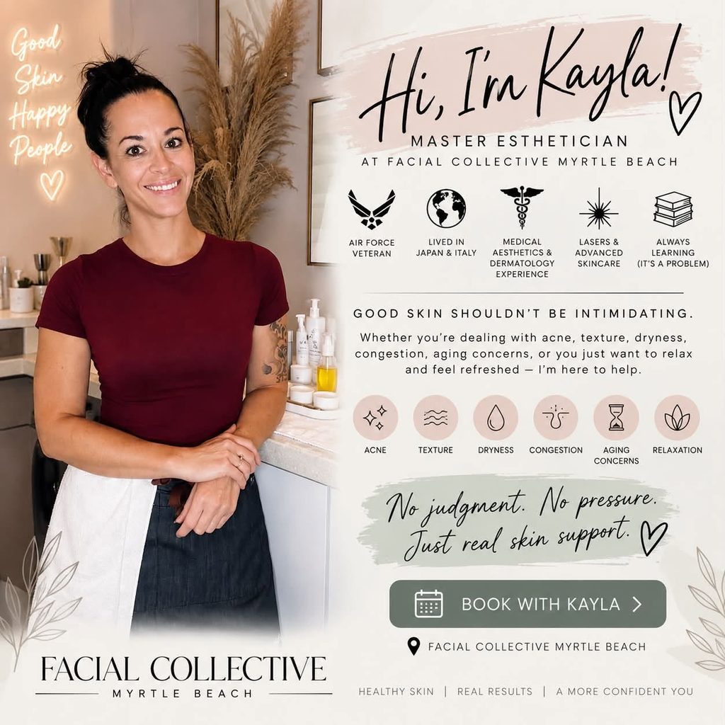 Myrtle Beach esthetician Kayla's intro graphic: 'Hi, I'm Kayla! Master Esthetician at Facial Collective Myrtle Beach'
