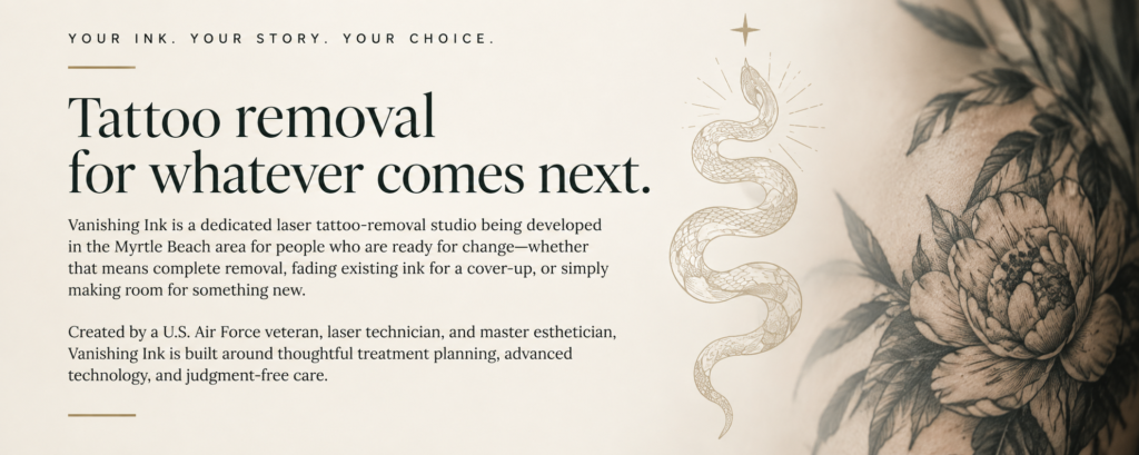 Vanishing Ink banner reading "Tattoo removal for whatever comes next" beside snake and floral tattoo illustrations — laser tattoo removal coming to the Myrtle Beach area
